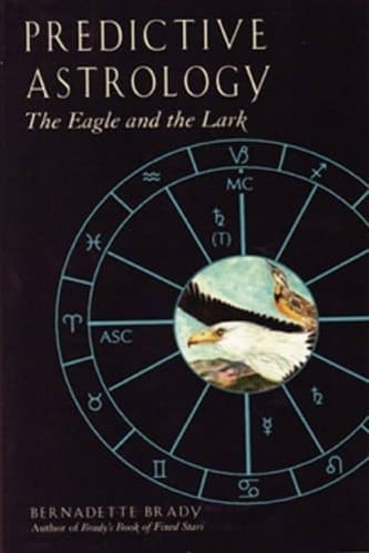 Predictive Astrology The Eagle and the Lark By Bernadette Brady
