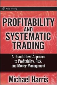 Profitability and Systematic Trading By Michael Harris