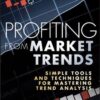 Profiting from Market Trends By Tina Logan