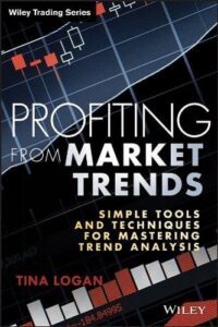 Profiting from Market Trends: Simple Tools and Techniques for Mastering
