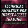 Rafael Romeu, Umar Serajuddin - Technical Analysis for Direct Access Trading_ A Guide to Charts, Indicators, and Other Indispensable Market Analysis Tools