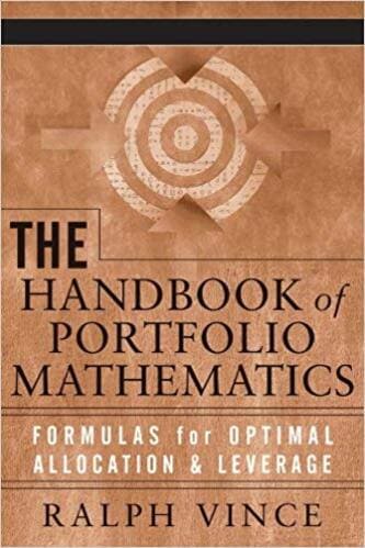 Ralph Vince - The Handbook of Portfolio Mathematics Formulas for Optimal Allocation & Leverage