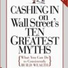 Richard L. Lackey - Cashing in on Wall Street's 10 Greatest Myths