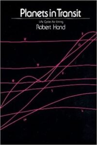 Planets In Transit: Life Cycles For Living By Robert Hand - Sacred Traders