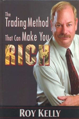 Roy Kelly - The Trading Method That Can Make You Rich