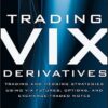 Russell Rhoads - Trading VIX Derivatives Trading and Hedging Strategies Using VIX Futures, Options, and Exchange-Traded Notes