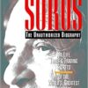 SOROS The Unauthorized Biography, the Life, Times and Trading Secrets of the World's Greatest Investor By Robert Slater