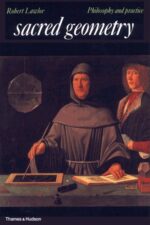 Sacred Geometry Philosophy & Practice By Robert Lawlor