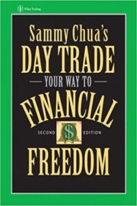 Sammy Chua - Sammy Chua's Day Trade Your Way to Financial Freedom