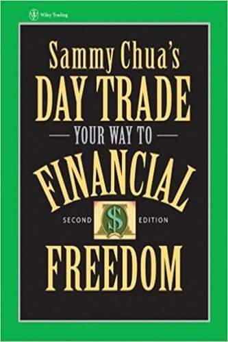 Sammy Chua - Sammy Chua's Day Trade Your Way to Financial Freedom
