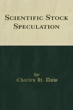 Scientific Stock Speculation By Charles Henry Dow