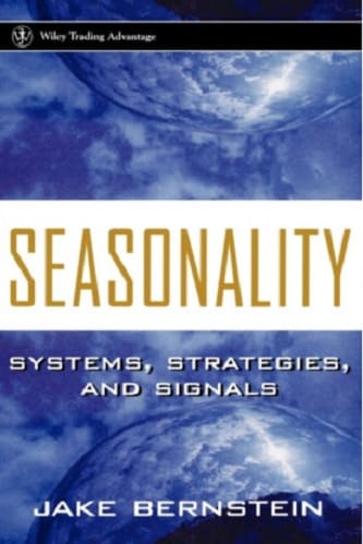 Seasonality systems, strategies, and signals by Jake Bernstein