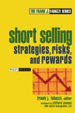 Short Selling Strategies, Risks, and Rewards By Frank J. Fabozzi
