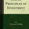 Simple Principles of Investment By Thomas Gibson