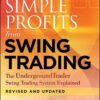 Simple Profits from Swing Trading_ The UndergroundTrader Swing Trading System Explained By Jea Yu
