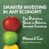 Smarter Investing in Any Economy By Michael Carr