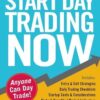 Start Day Trading Now by Michael Sincere