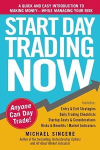 Start Day Trading Now by Michael Sincere