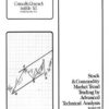 Stock And Commodity Market Trend Trading by Advanced Technical Analysis By John R. Hill