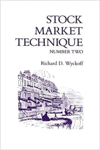 Stock Market Technique No 2 By Richard Wyckoff