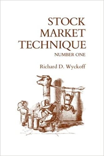 Stock Market Technique, No.1 By Richard D. Wyckoff