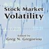 Stock Market Volatility By Greg N. Gregoriou