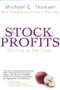 Stock Profits - Getting to the Core--New Fundamentals for a New Age By Michael C. Thomsett