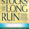 Stocks for the Long Run The Definitive Guide to Financial Market Returns and Long-Term Investment Strategies