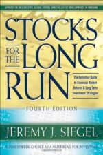 Stocks for the Long Run The Definitive Guide to Financial Market Returns and Long-Term Investment Strategies