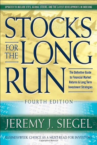 Stocks for the Long Run The Definitive Guide to Financial Market Returns and Long-Term Investment Strategies