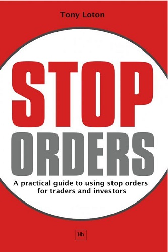 Stop Orders_ A practical guide - Tony Loton