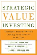 Strategic value investing practical techniques of leading value investors By Johnson, Robert R. Robinson, Thomas R. Horan