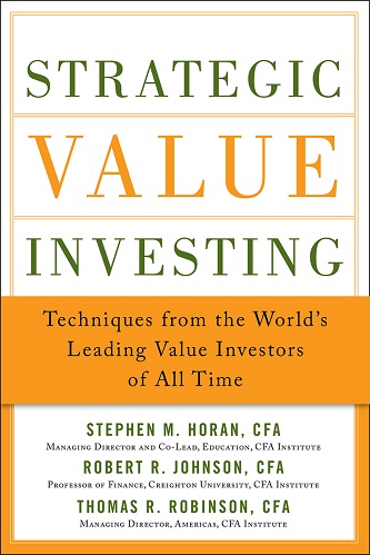 Strategic value investing practical techniques of leading value investors By Johnson, Robert R. Robinson, Thomas R. Horan