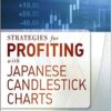 Strategies for Profiting With Japanese Candlestick Charts by Steve Nison