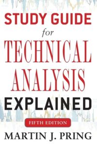 Study Guide for Technical Analysis Explained By Martin J. Pring