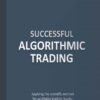 Successful Algorithmic Trading by Michael Halls Moore