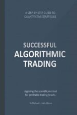 Successful Algorithmic Trading by Michael Halls Moore
