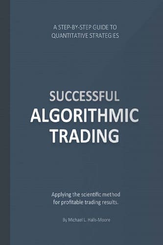 Successful Algorithmic Trading by Michael Halls Moore