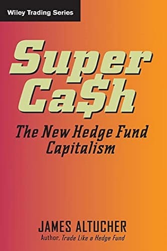 SuperCash_ The New Hedge Fund Capitalism By James Altucher