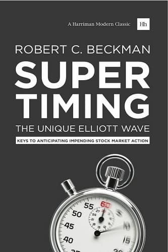 Supertiming, The Unique Elliott Wave System By Robert C. Beckman