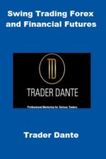Swing Trading Forex and Financial Futures By Trader Dante