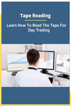 Tape Reading - Learn How To Read The Tape For Day Trading
