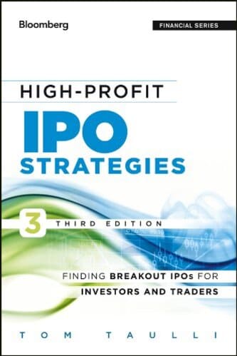 Taulli, Tom - High-profit IPO strategies _ finding breakout IPOs for investors and traders