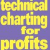 Technical charting for profits By Mark Larson
