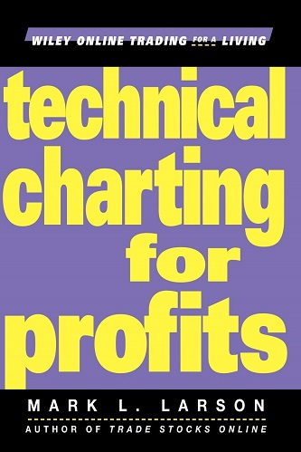 Technical charting for profits By Mark Larson