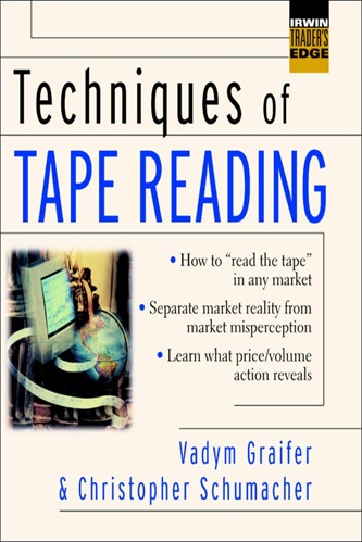 Techniques of Tape Reading By Vadym Graifer, Chris Schumacher