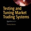 Testing and Tuning Market Trading Systems By Timothy Masters