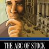 The ABC of Stock Speculation By S. A. Nelson