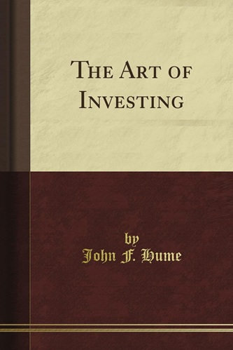 The Art Of Investing By John Ferguson Hume