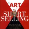 The Art of Short Selling (Kathryn F. Staley)